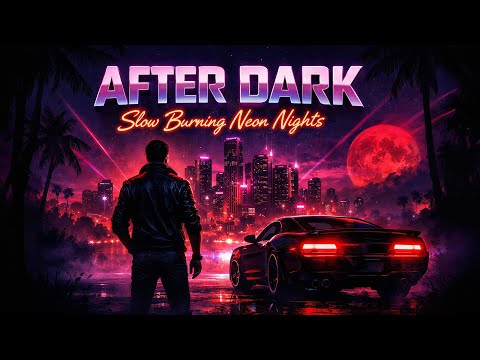 AFTER DARK Slow Burning Neon Nights 