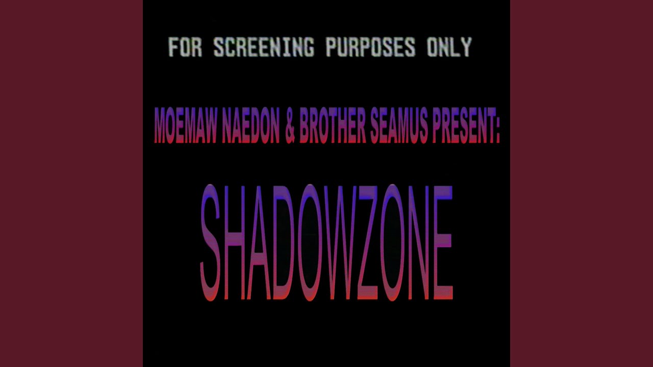 Watch Shadowzone (feat. Brother Seamus) on YouTube Watch Shadowzone (feat. Brother Seamus) on YouTube