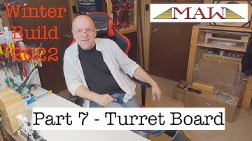 Winter Build 2022 Part 7 - Turret Board
