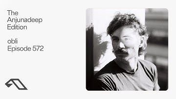 The Anjunadeep Edition 572 with obli