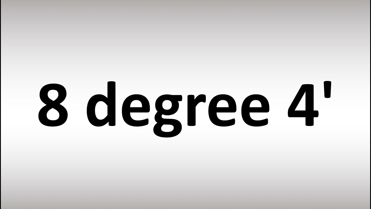 How To Pronounce 8 Degree 4 Latitude YouTube How To Pronounce 8 Degree 4 Latitude YouTube