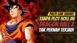 Ternyata Satu Plot Hole Ini Jadi Alasan DBZ Bisa Ada❗