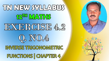 EXERCISE 4.2 | Q. NO.4 |CLASS 12 MATHS |  INVERSE TRIGONOMETRIC FUNCTIONS | CHAPTER 4 | 12 MATHS