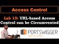 Access control 10 | URL-based access control can be circumvented