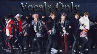 [Acapella] BTS (방탄소년단) - Not Today (ALL VOCAL)