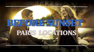 Before Sunset Paris locations (4K)