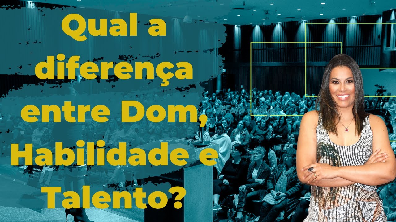 Qual a diferença entre Dom, Habilidade e Talento? - YouTube