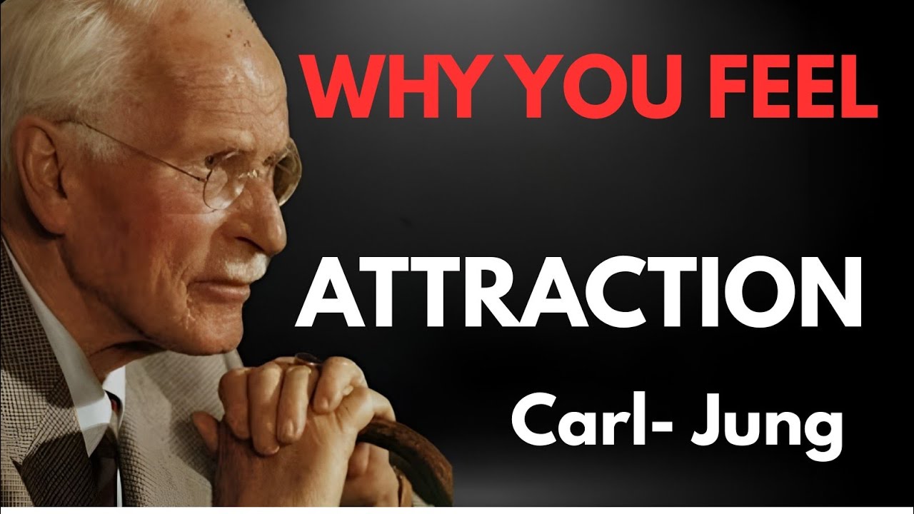 Carl Jung Explains | Attraction Psychology” 