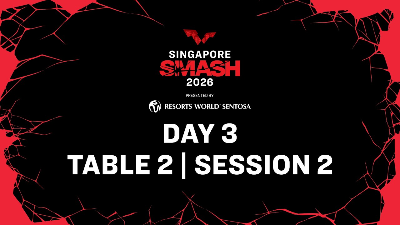LIVE! | T2 | Day 3 | Singapore Smash 2026 Presented by Resorts World Sentosa | Session 2