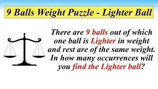 9 Balls Weight Puzzle || Weighing 9 Balls Puzzle (Find Lighter One) in minimum weighs screenshot 2