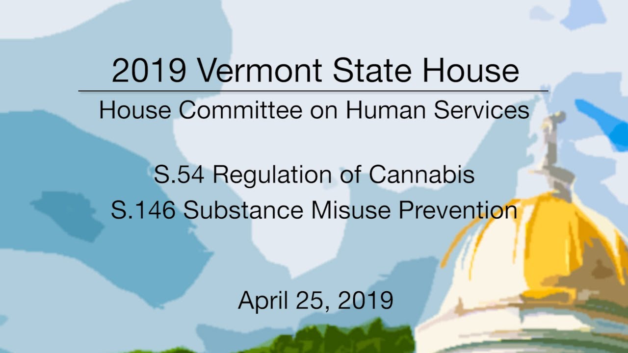 Vermont State House S.54 Regulation of Cannabis, S.146 Substance