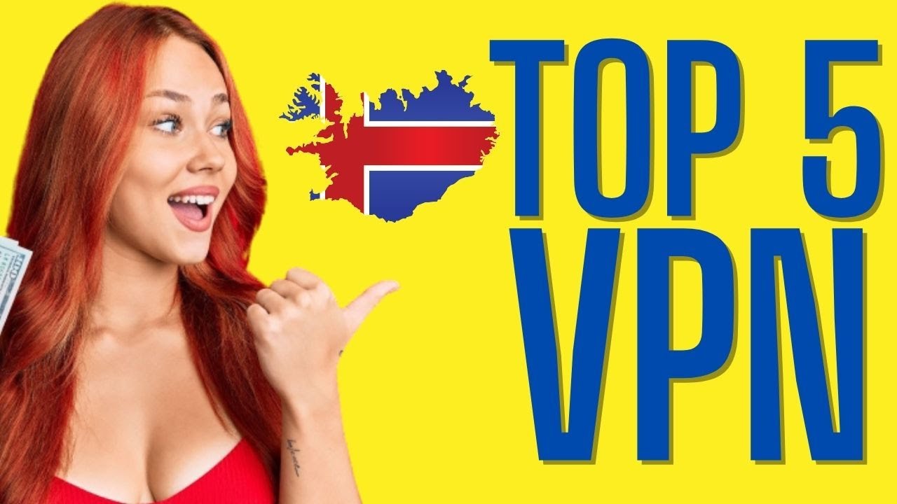 Best VPN in Iceland: TOP 5 Services (2025)