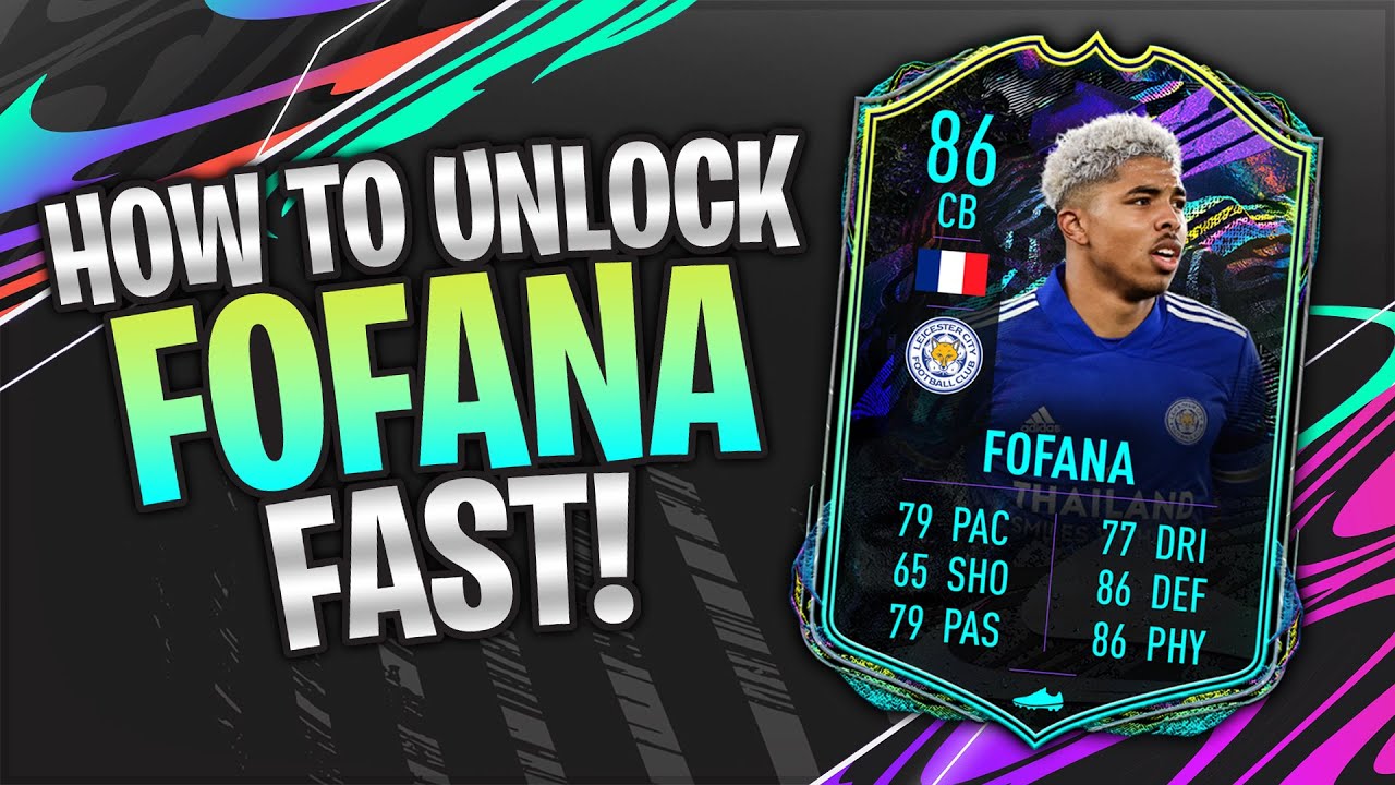 HOW TO UNLOCK FOFANA FAST! - FIFA 21 Objective Guide & Squad Builder