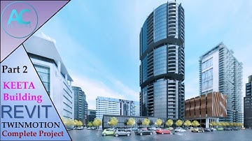 KEETA Building | Part 2 | Complete Step By Step Project | Revit and Twinmotion Tutorial