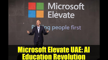 Microsoft Elevate UAE: AI Education Revolution | Empowering the Future of Learning