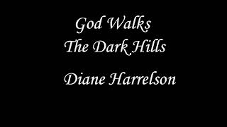 Celebrity God Walks the Dark Hills Diane Harrelson Wealth