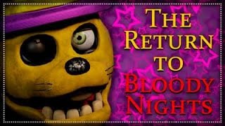 The Return To Bloody Nights! Part 1