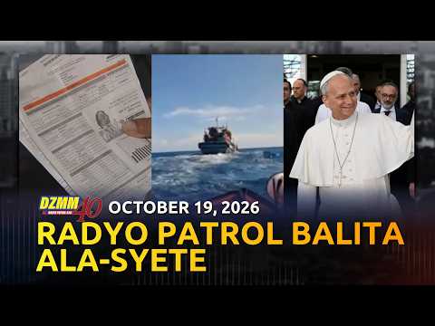 Radyo Patrol Balita Alas-Syete | DZMM Teleradyo (19 October 2026)