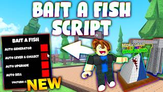 *NEW* Bait a Fish Script (PASTEBIN 2026) ( AUTO GENERATOR , AUTO LEVER , AUTO SELL )