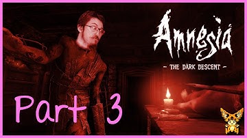Amnesia: The Dark Decent ~ Part 3 ~ FLESH AND ALCHEMY
