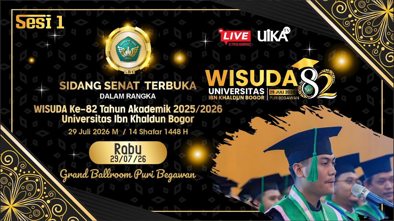 🔴 (Live) Wisuda 82 Sesi 1 Universitas Ibn Khaldun Bogor