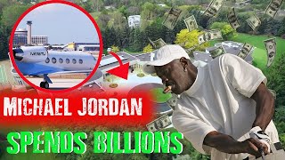 How Michael Jordan Spends His Billions