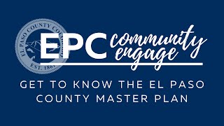 EPC Community Engage: Get to Know the El Paso County Master Plan