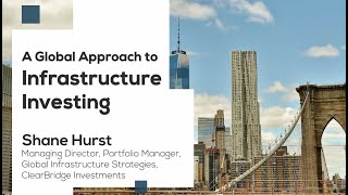 A Global Approach to Infrastructure Investing