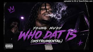 Young Nudy – Who Dat Is (Instrumental)