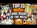 The most uncanny list ive ever seen  top 10 trending hot comic books of the week 