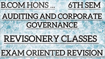AUDITING AND CORPORATE GOVERNANCE BCOM HONS REVISION CLASS