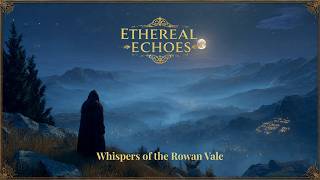 Whispers Of The Rowan Vale Celtic Mythic Music Sacred Night, Ancient Spirits Moonlit Dreams
