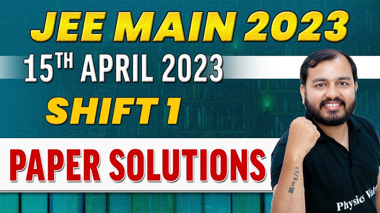 JEE MAIN 2023 Paper Discussion, Attempt 2🔥 || 15th April - Shift 1
