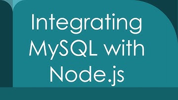 Integrating MySQL with Node.js