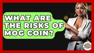 What Are The Risks Of Mog Coin? - CryptoBasics360.com