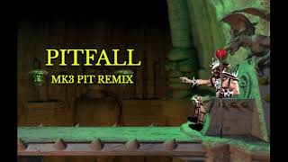 Pitfall (MK3 Pit Remix)
