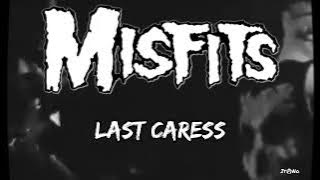 Misfits Last Caress Lirik dan Terjemahan