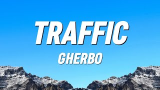 Gherbo - Traffic (Lyrics)