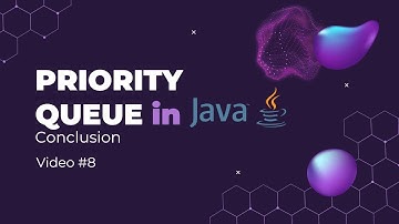 Priority Queue - Conclusion