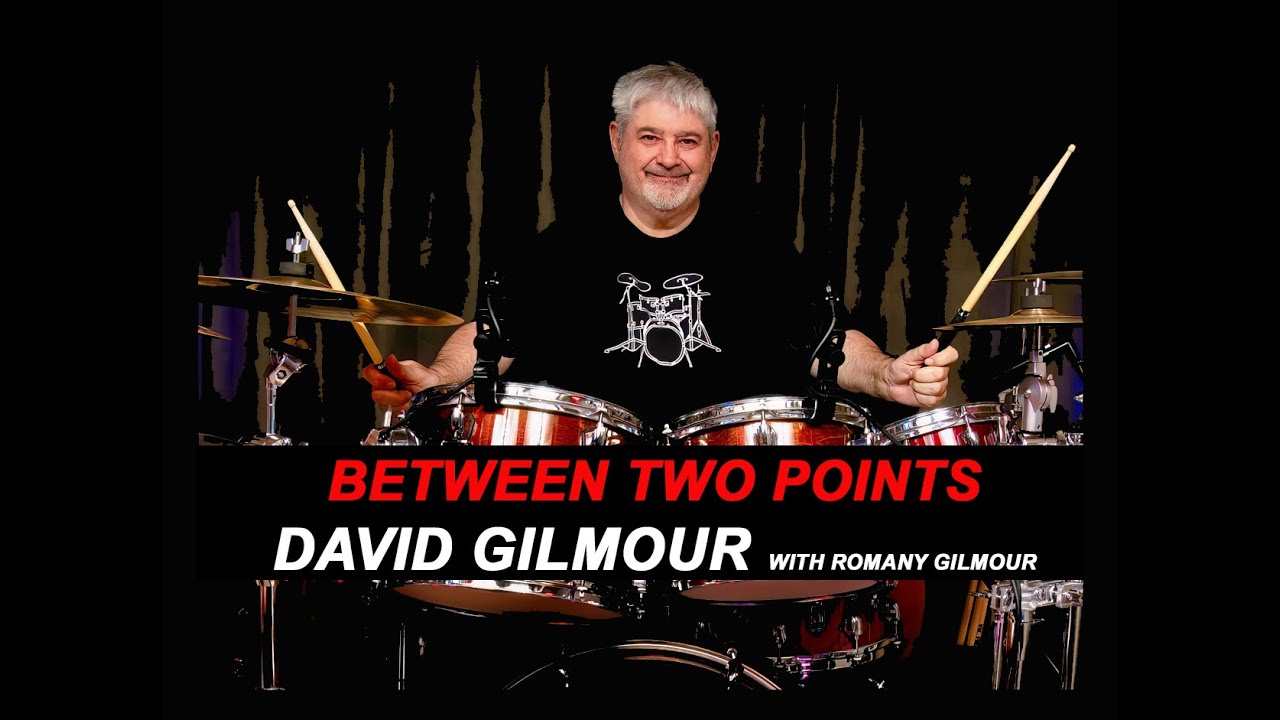 DAVID GILMOUR - BETWEEN TWO POINTS - 2024 - PROG ROCK - DRUM COVER