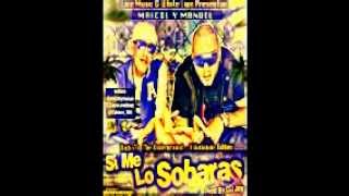 Maicol & Manuel - Si Me Lo Sobaras (Prod. by Dj Jay) Yalakiando Edition FLOWMUNDIAL