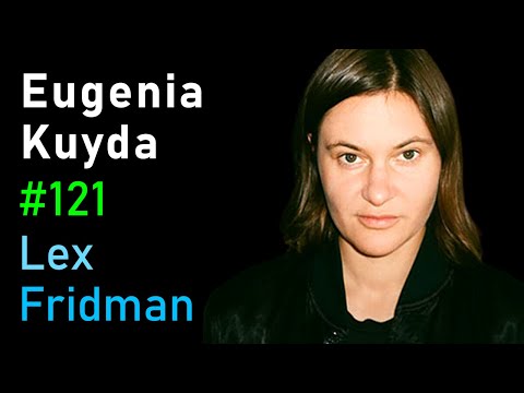 Eugenia Kuyda: Friendship with an AI Companion | Lex Fridman Podcast 