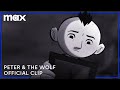 Introducing Peter | Peter & The Wolf | Max
