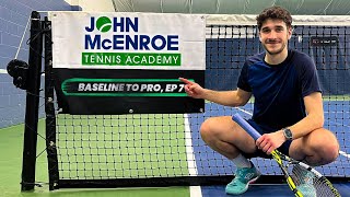 I trained at John McEnroe's Tennis Academy!! | Baseline To Pro, Ep 7