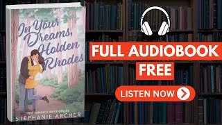 In Your Dreams, Holden Rhodes by Stephanie Archer [ Full Audiobook Free ]