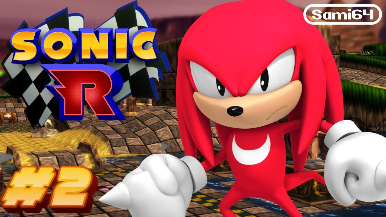 Let's do this Knuckles!!! | Sonic R (PT. 2) - YouTube