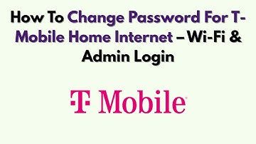 Hoe u het wachtwoord voor T-Mobile Home Internet kunt wijzigen – Wi-Fi en beheerderslogin