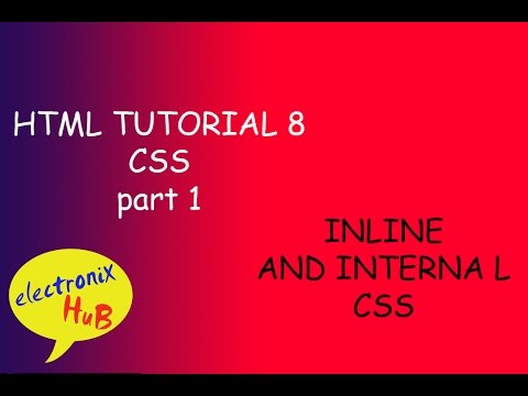 html Tutorial 8 - inline and internal CSS