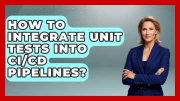 How To Integrate Unit Tests Into CI/CD Pipelines? - Learn To Troubleshoot