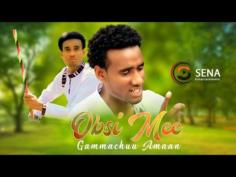 Obsimee Gammachuu Amaan New Ethiopian Afan Oromo Music 2022